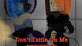 Dont tattle on me cover Read Description [upl. by Georgina]