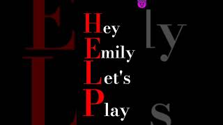 Hey emily lets play😱😰 [upl. by Nyar]