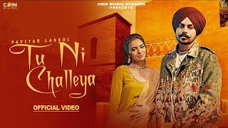 Tu Ni Challeya Official Video Pavitar Lassoi  Black Virus  Latest Punjabi Songs 2024 [upl. by Freddie722]