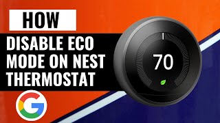 How to Disable Eco Mode on Google Nest Thermostat  Quick Guide [upl. by Hashim]