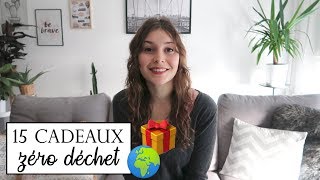 15 IDÉES CADEAUX ZÉRO DÉCHET [upl. by Roeser]