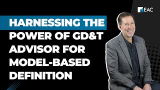 Harnessing the Power of GDampT Advisor for ModelBased Definition [upl. by Kelci]