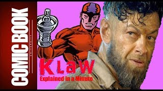 Klaw Explained in a Minute  COMIC BOOK UNIVERSITY [upl. by Airehs]