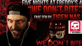 Vapor Reacts 265  FNAF SFM 4 SONG ANIMATION quotWe Dont Bitequot by Tigen NasJT Machinima REACTION [upl. by Dalila101]