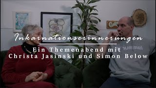 Inkarnationserinnerungen Ein Themenabend mit Christa Jasinski und Simon Below [upl. by Neelhtakyram138]