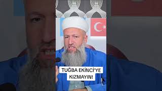 TUĞBA EKİNCİYE KIZMAYIN HÜSEYİN ÇEVİK [upl. by Attelrac]