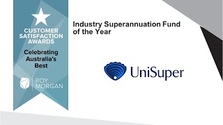 UniSuper  Industry Superannuation Fund of the Year Roy Morgan Customer Satisfaction Awards 2023 [upl. by Ial]