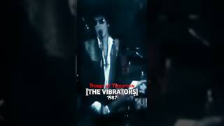 The Vibrators  Troops of Tomorrow live 1987 music punkrock rock [upl. by Bloch]