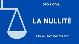 La nullité en droit des contrats [upl. by Eceerehs90]