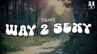 Drake  Way 2 Sexy Remix  Lyrics [upl. by Aduhey218]