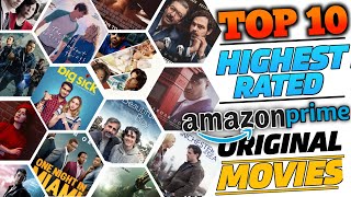 Top 10 Highest Rated Amazon Prime Original Movies  Best Movies To Watch  primevideo [upl. by Ahsinrac]