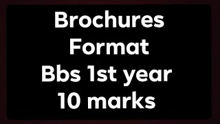 Brochures Format Easy format  Bbs 1st year [upl. by Kilbride]