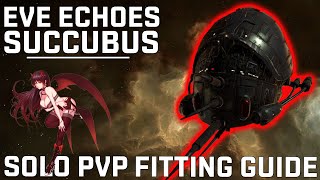 The She Devil  Succubus PvP Fitting Guide  EVE Echoes [upl. by Ahael179]