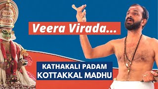 Kottakkal Madhu  Veera Virada  Uthara Swayamvaram  Kathakali Padangal Songs [upl. by Meghan]