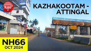 KAZHAKOOTAM  ATTINGAL  കഴക്കൂട്ടം  ആറ്റിങ്ങൽ ദേശീയപാത വികസനപ്രവർത്തനങ്ങൾ  FUZEHD [upl. by Llerred947]