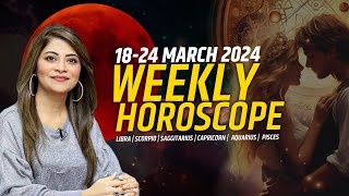 Libra to Pisces Weekly Horoscope  18 March To 24 March 2024  Ye Hafta Kaisa Rahe Ga  Unsa Shah [upl. by Branch]