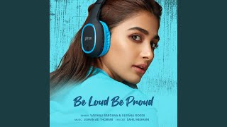 Be Loud Be Proud feat Pooja Hegde [upl. by Lienaj990]