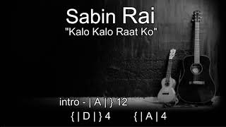 Kalo kalo raat ko by Sabin rai lyrics with cords [upl. by Llerahc127]