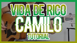 VIDA DE RICO  CAMILO TUTORIAL DE GUITARRA [upl. by Young]