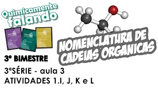 AULA 3  3ª Série de Química 3º Bimestre  ATIVIDADES 1I J K e L Caderno do AlunoSP Faz Escola [upl. by Alyss]