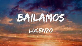 Lucenzo  Bailamos Letras [upl. by Mizuki590]