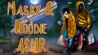 quotLooks Like We have Some New Friendsquot Masky amp Hoodie ASMRAudio Roleplay [upl. by Columba]