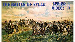 Battle of Eylau Series I Video 17 [upl. by Horter]