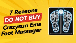 DONT BUY Crazysun EMS Foot Massager Before Watching THIS 😱 7 Reasons [upl. by Eanehs]