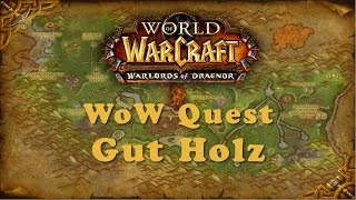 WoW Quest Gut Holz [upl. by Gibert]