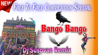 Bango Bango Bango  New Style Face To Face Dot Competition Crow Humming Mix 2024  Dj Susovan Remix [upl. by Ardnasirhc]