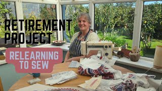 The Retirement Plan Pursuing Passion Projects Relearning to sew [upl. by Toma]