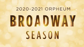 20202021 Orpheum Broadway Season [upl. by Allez242]