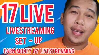 🛑 17LIVE Best Livestreaming App for 2023 I Earn Money by Livestreaming I Livestreaming Essentials [upl. by Avat612]