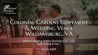 Colonial Gardens Elopement amp Wedding Venue Williamsburg VA [upl. by Michelsen]