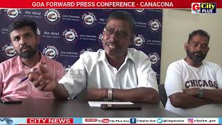 GOA FORWARD PRESS CONFERENCE  CANACONA [upl. by Allenad]