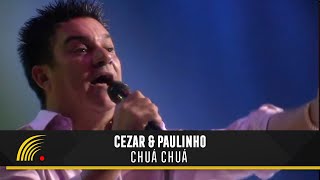 Cezar amp Paulinho  Chuá Chuá  Alma Sertaneja [upl. by Porche]