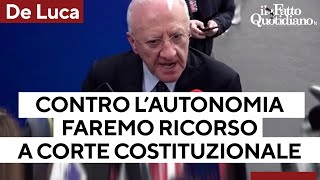 Autonomia differenziata De Luca quotFaremo ricorso alla Corte Costituzionalequot [upl. by Alansen48]