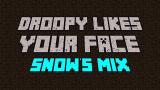 Droopy Likes Your Face Snows Mix  C418 [upl. by Felicie]