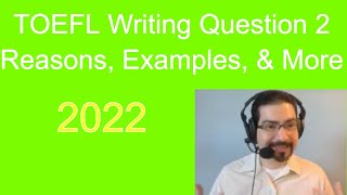 TOEFL Writing Q2 Easily Think of Reasons and Examples and MORE [upl. by Artep]