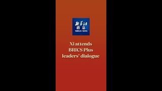 Xinhua News  Xi attends BRICS Plus leaders dialogue [upl. by Manus573]