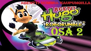 AGENTTI HOMMIA KAUPUNGILLA Agen Hugo Roborumble Osa 2 [upl. by Nauwaj]