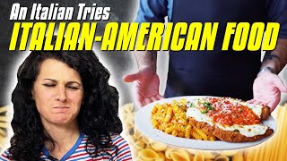 An Italian Tries ITALIANAMERICAN FOOD [upl. by Ecirehs]