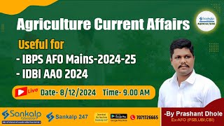 Agriculture Current Affairs Sankalp  By Prashant Dhole ExAFO PSB UBICBI [upl. by Esinnej]