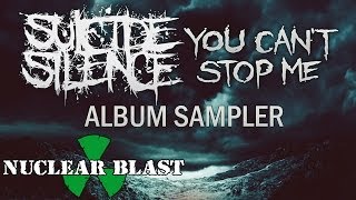 SUICIDE SILENCE  You Cant Stop Me OFFICIAL ALBUM SAMPLER [upl. by Mauchi425]