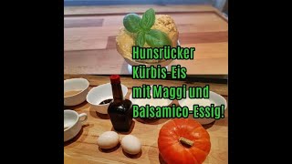 Hunsrücker BalsamicoKürbiseis mit Maggi [upl. by Etnemelc]