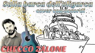 SULLA BARCA DELL OLIGARCA  Cover Acustica CHECCO ZALONE [upl. by Kristof]