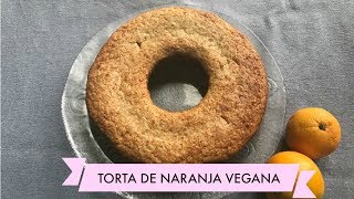 TORTA DE NARANJA VEGANA  Kats World [upl. by Naillimxam]