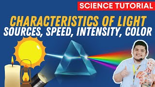 Characteristics of Light  Source Speed Intensity Color  Science 7 Quarter 3 Module 4 Week 5 [upl. by Kire]