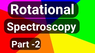 ROTATIONAL SPECTROSCOPY PART  2  Spectroscopy Part 13  Energy Terms amp selection Rule [upl. by Ythomit]