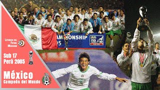 MÉXICO Campeón del MUNDO 🏆 Sub 17 Perú 2005  TODOS los partidos [upl. by Hartzell190]